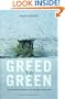 Greed to Green: The Transformation of an Industry and a Life