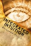 Integrated Intuition: A Comprehensive...