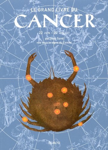 Le Grand Livre du Cancer by Sara SandDorothée Koechlin de BizemontRobert Malzac