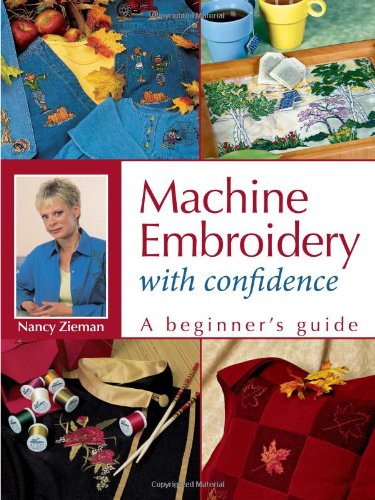 Machine Embroidery With Confidence: A Beginner's Guide