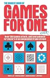 The biggest book of games for one ever! : over 500 games of luck, skill and patience for players of an independent frame of mind