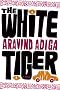 The White Tiger: A Novel The White Tiger: A Novel