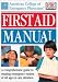 American College of Emergency Physicians First Aid Manual