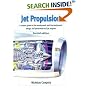 Jet Propulsion: A Simple Guide to the Aerodynamic and Thermodynamic Design and Performance of Jet Engines