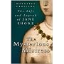 The Mysterious Mistress: The Life and Legend of Jane Shore