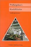 Produkt-Bild: Pr&uuml;fungsbuch Koch / K&ouml;chin: Zur Vorbereitung auf die Zwischen- und Abschlu&szlig;pr&uuml;fung