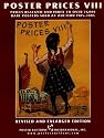 Poster Prices VIII: Prices Realized and Index to over 21,000 Rare Posters Sold at Auction,  1985-2005