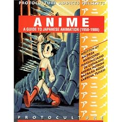 Anime: A guide to Japanese animation, 1958-1988