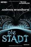Die Stadt: Roman