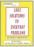 1001 Solutions to Everyday Problems: The Practical Problem Solver