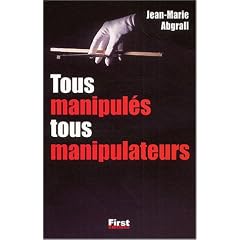 Tous manipul�s, tous manipulateurs