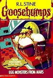 Egg Monsters from Mars (Goosebumps Series)