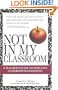 Not In My Classroom!: A Teacher's Guide to Effective Classroom Management