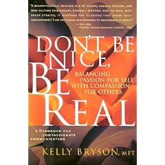 Don't Be Nice, Be Real: Balancing Passion for Self with Compassion for Others