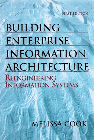 Building Enterprise Information Architectures: Reengineering Information Systems (HP Professional Series)
