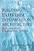 Building Enterprise Information Architecture: Reengineering Information Systems