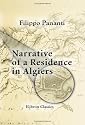 Narrative of a Residence in Algiers: Comprising a Geographical and Historical Account of the Regency, Biographical Sketches of the Dey and his Ministers, ... the Barbary States with the Christian Powers
