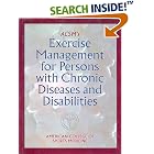 ACSM's Exercise Management for Persons with Chronic Diseases and Disabilities by  American College of Sports Medicine