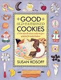 Good Old-Fashioned Cookies: More Than Eighty Classic Cookie Recipes-Updated for Todays Bakers