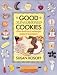 Good Old-Fashioned Cookies: More Than Eighty Classic Cookie Recipes-Updated for Today's Bakers