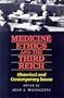 Medicine Ethics and the Third Reich: Historical and Contemporary Issues