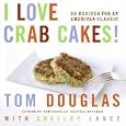 I Love Crab Cakes! 50 Recipes for an American Classic