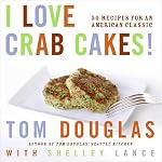 I Love Crab Cakes! 50 Recipes for an American Classic book cover