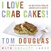 Books : I Love Crab Cakes! 50 Recipes for an American Classic