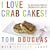 I Love Crab Cakes! 50 Recipes for an American Classic