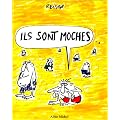 Ils sont moches