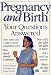Pregnancy and Birth: Your Questions Answered