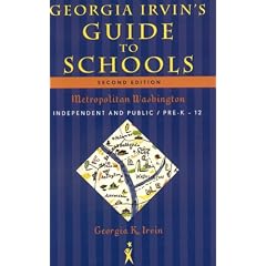 Georgia Irvin's Guide to Schools, 2nd Edition: Metropolitan Washington, Independent and Public / Pre-K-12