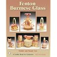 Fenton Burmese Glass (Schiffer Book for Collectors) by Debbie Coe and Randy Coe