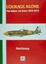 Courage Alone: The Italian Air Force 1940-1943
