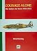 Courage Alone: The Italian  Air Force 1940-1943
