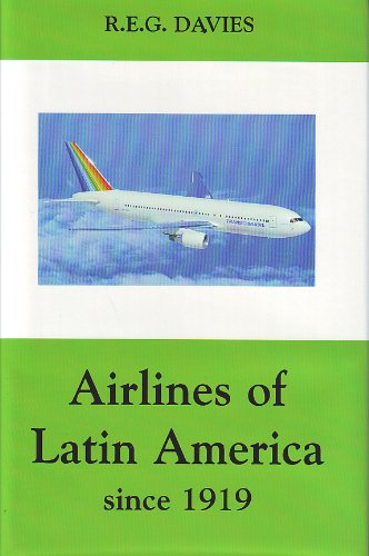 Airlines of Latin America Since 1919