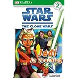 Star Wars: The Clone Wars: Jedi in Training (DK READERS)