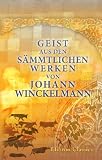 Geist aus den s�mmtlichen Werken von Johann Winckelmann