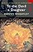 To the Devil a Daughter (Wordsworth Mystery & Supernatural) (Tales of Mystery & the Supernatural)