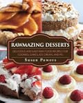 Rawmazing Desserts: Delicious and Eas...