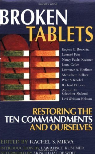 Broken Tablets: Restoring the Ten Commandments and Ourselves