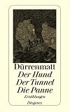 Der Hund/Der Tunnel/Die Panne