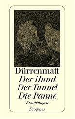 Der Hund/Der Tunnel/Die Panne