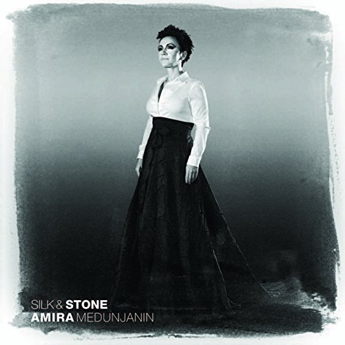 Amira Medunjanin - Silk & Stone - Zortam Music