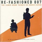 Re-Fashioned-007: The James Bond Themes Go Under Cover
