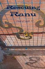 Rescuing Ranu: a novel by Cheryl Snell (Volume 1)