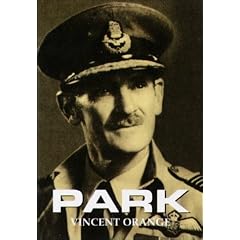 Park: The Biography of Air Chief Marshall Sir Keith Park, GCB, KBE, MC, DFC, DCL