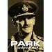 Park: The Biography of Air Chief Marshall Sir Keith Park, GCB, KBE, MC, DFC, DCL