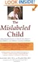 The Mislabeled Child: Looking Beyond Behavior to Find the True Sources and Solutions for Children's Learning Challenges