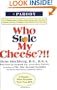Who Stole My Cheese?